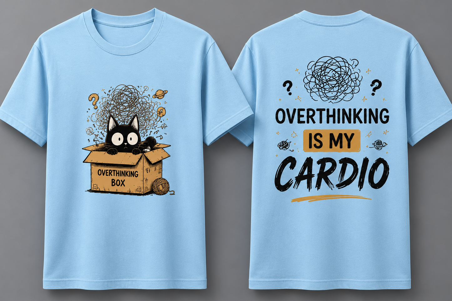 Overthinking Is My Cardio Dual Graphics Cotton T Shirt